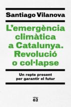 Portada de L'emergència climàtica a Catalunya. Revolució o col·lapse (Ebook)