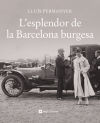 L'esplendor de la Barcelona burgesa