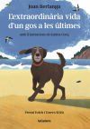 L'extraordinària vida d'un gos a les últimes