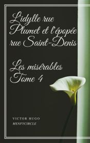 Portada de L'idylle rue Plumet et l'épopée rue Saint-Denis Les misérables #4 (Ebook)