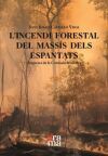 L'incendi forestal del Mass&iacute;s dels Espantats