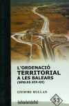 L'ordenació territorial a les Balears (segles XIX-XX)