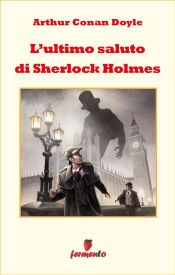 Portada de L'ultimo saluto di Sherlock Holmes (Ebook)