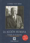 La Acción Humana (15.ª Ed.): Tratado De Economía