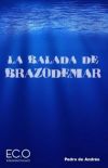 LA BALADA DE BRAZODEMAR