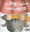 LA BRUJA ADELINA, NUESTRA VECINA