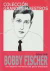 Bobby Fisher: Los Mejores Momentos Del Genio Americano