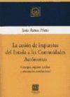 La Cesión De Impuestos Del Estado A Las Comunidades Autónomas.