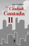 LA CIUDAD CONTADA II