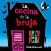 LA COCINA DE LA BRUJA