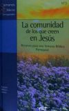 LA COMUNIDAD DE LOS QUE CREEN EN JESUS