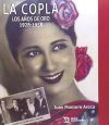 LA COPLA. LOS AÑOS DE ORO 1928-1958