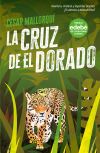La Cruz De El Dorado (nueva Edici&oacute;n) De C&eacute;sar Mallorqu&iacute;