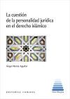 LA CUESTION DE LA PERSONALIDAD JURIDICA EN EL DERECHO ISLAMICO