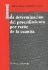 LA DETERMINACIÓN DEL PROCEDIMIENTO POR RAZÓN DE LA CUANTÍA.