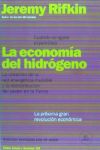 LA ECONOM&Iacute;A DEL HIDR&Oacute;GENO. La creaci&oacute;n de la red energ&eacute;tica mundial y la redistribuci&oacute;n del poder en la tierra. Cuando se agote el petr&oacute;leo. La pr&oacute;xima gran revoluci&oacute;n econ&oacute;mica