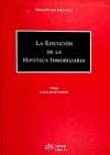 LA EJECUCIÓN DE LA HIPOTECA INMOBILIARIA