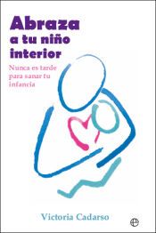 Portada de Abraza a tu ni&ntilde;o interior
