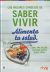 Portada de Alimenta tu salud, de Saber Vivir