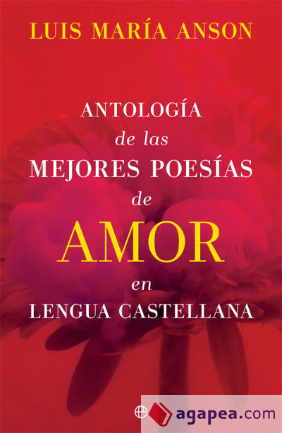 Antología de las mejores poesías de amor en lengua castellana