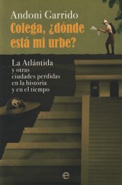 Portada de Colega, ¿dónde está mi urbe?