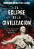 Portada de El eclipse de la civilización, de Ignacio Gómez de Liaño