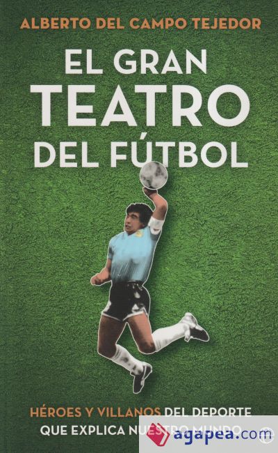 El gran teatro del fútbol