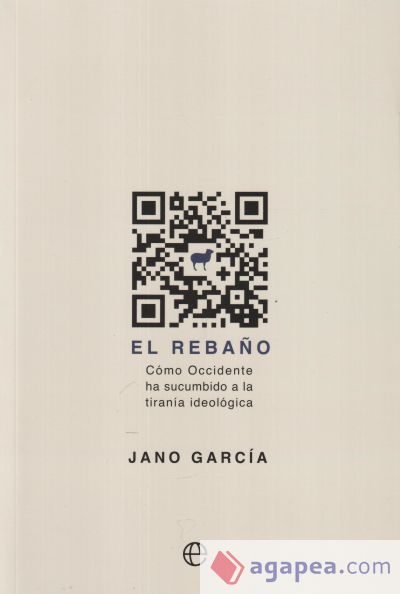 El rebaño: Cómo Occidente ha sucumbido a la tiranía ideológica