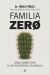 Portada de Familia Zero, de Iñaki Piñuel y Zabala