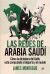 Portada de Las redes de Arabia Saud&iacute;, de James Montague