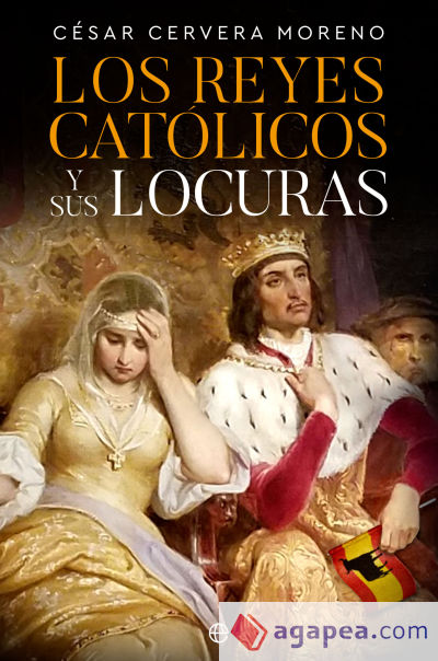Los Reyes Católicos y sus locuras