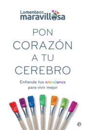 Portada de Pon corazón a tu cerebro