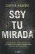 Portada de Soy tu mirada, de Cristina Higueras