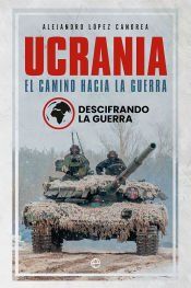 Portada de Ucrania. El camino hacia la guerra