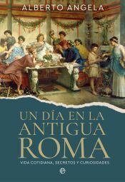 Portada de Un d&iacute;a en la antigua Roma