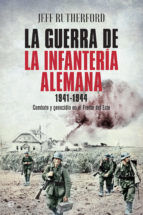 Portada de La guerra de la infantería alemana. 1941-1944 (Ebook)