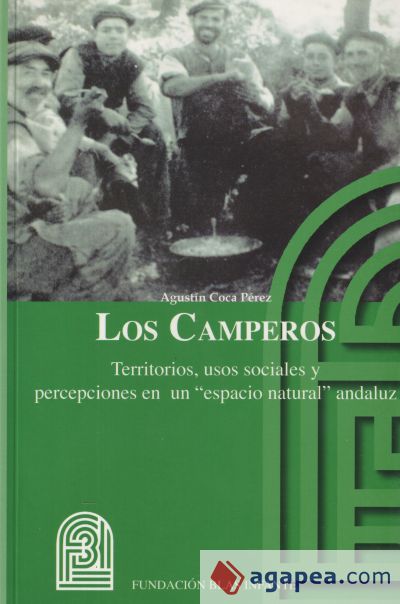 Los camperos : territorios, usos sociales y percepciones en un "espacio natural" andaluz