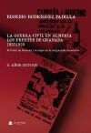 LA GUERRA CIVIL EN ALMER&Iacute;A. LOS FRENTES DE GRANADA. A&Ntilde;OS 1937-1939. TOMO II El frente de Granada y la mujer en la retaguardia almeriense