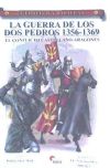 LA GUERRA DE LOS DOS PEDROS: EL CONFLICTO CASTELLANO-ARAGONES