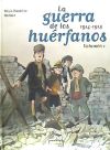 LA GUERRA DE LOS HUERFANOS ED INTEGRAL 1. 1914-1915