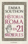 LA HISTORIA DE ROMA EN 21 MUJERES