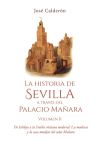 LA HISTORIA DE SEVILLA A TRAVES DEL PALACIO MA¥ARA