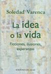 LA IDEA O LA VIDA