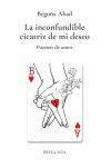 LA INCONFUNDIBLE CICATRIZ DE MI DESEO