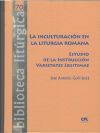 LA INCULTURACION EN LA LITURGIA ROMANA