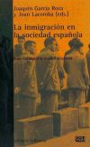 LA INMIGRACION EN LA SOCIEDAD ESPAÑOLA: UNA RADIOGRAFÍA MULTIDISCIPLINAR