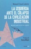 LA IZQUIERDA ANTE EL COLAPSO DE LA CIVILIZACIÓN INDUSTRIAL