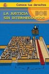 LA JUSTICIA SIN INTERMEDIARIOS