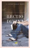 LA LECTIO DIVINA: Itinerario de oraci&oacute;n y vida