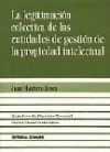 LA LEGIMITACIÓN COLECTIVA DE LAS ENTIDADES DE GESTIÓN DE LA PROPIEDAD INTELECTUAL.